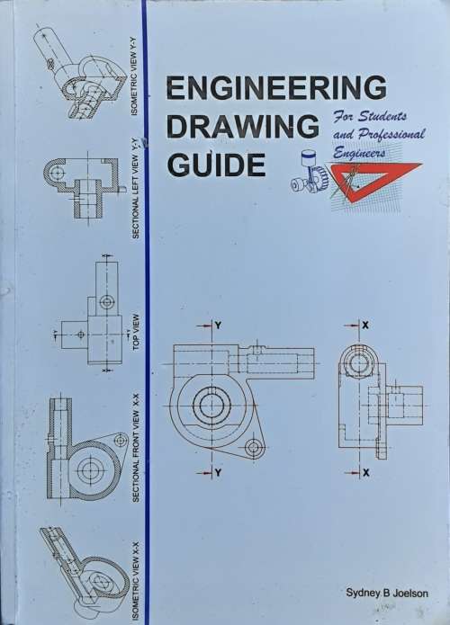 Engineering Drawing Guide for Students and Professional Engineers by Sydney B Joelson