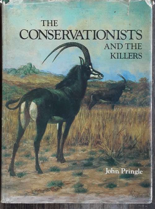 The Conservationists and the Killers by John Pringle