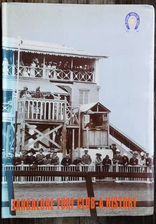 Bangalore Turf Club A History Platinum Jubilee Year 1920-1995