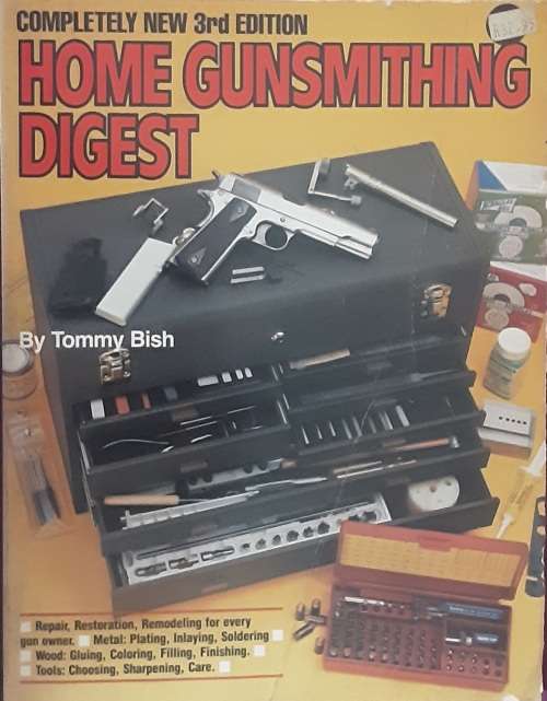 Home Gunsmithing Digest 3rd Edition by Tommy Bish