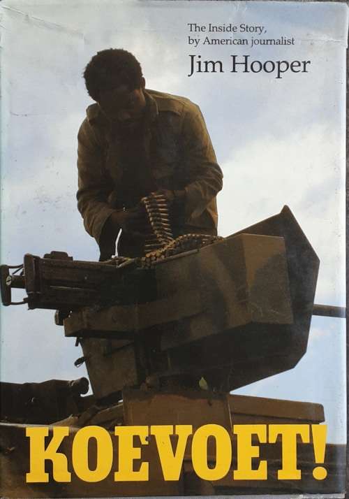 Koevoet! The Inside Story by Jim Hooper **First Edition**