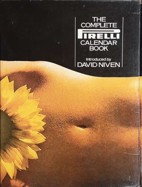 The Complete Pirelli Calender Book introduced by David Niven **In Slipcase**