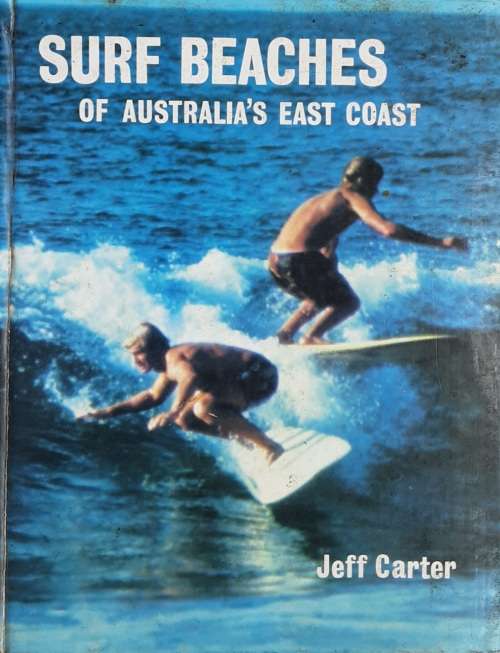 Surf Beaches of Australia`s East Coast by Jeff Carter ***SCARCE TITLE**