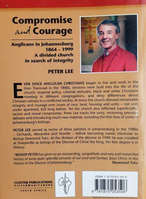 Compromise and Courage, Anglicans in Johannesburg 1864-1999 by Peter Lee **SIGNED COPY**