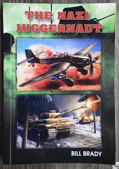 The Nazi Juggernaut by Bill Brady