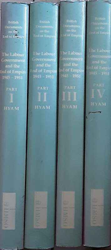 4 volume set The Labour Govt and the End of Empire 1945-1951 edited by Ronald Hyam