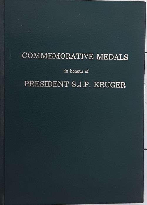Commemorative Medals in Honour of President S J P Kruger by Matthy Esterhuysen