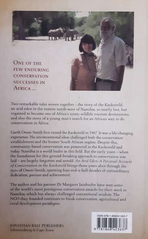 An Arid Eden A Personal Account of Conservation in the Kaokoveld by Garth Owen-Smith