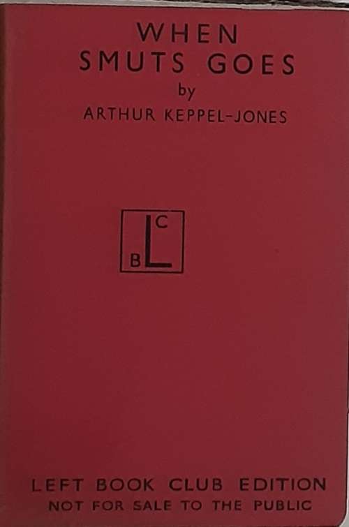When Smuts Goes by Arthur Keppel-Jones