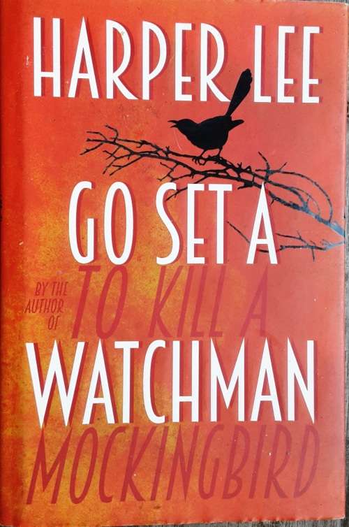 Go Set A Watchman by Harper Lee **First Edition**