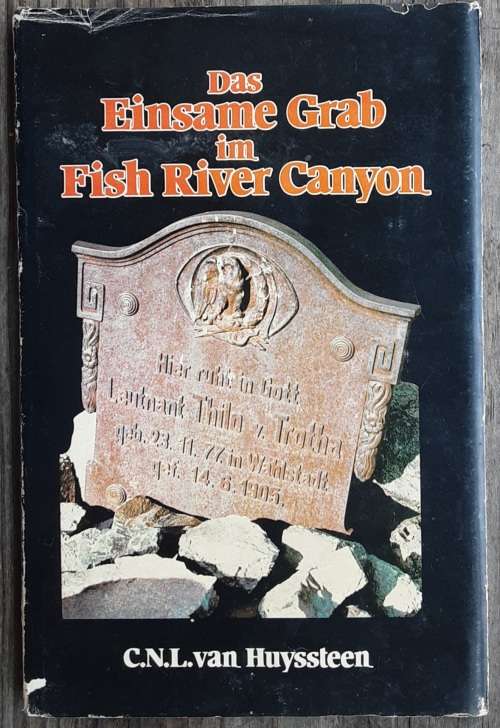 Das Einsame Grab Im Fish River Canyon by C N L van Huyssteen