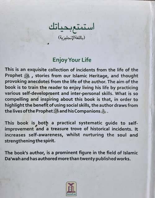 Enjoy Your Life by Dr Muhammad Abd Al-Rahaman Al-Arifi