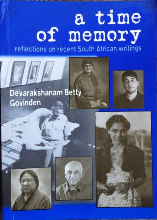 A Time of Memory reflections on recent South African Writings by D B Govinden