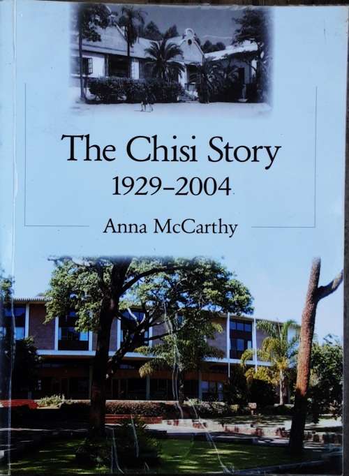 The Chisi Story 1929-2004 by Anna McCarthy