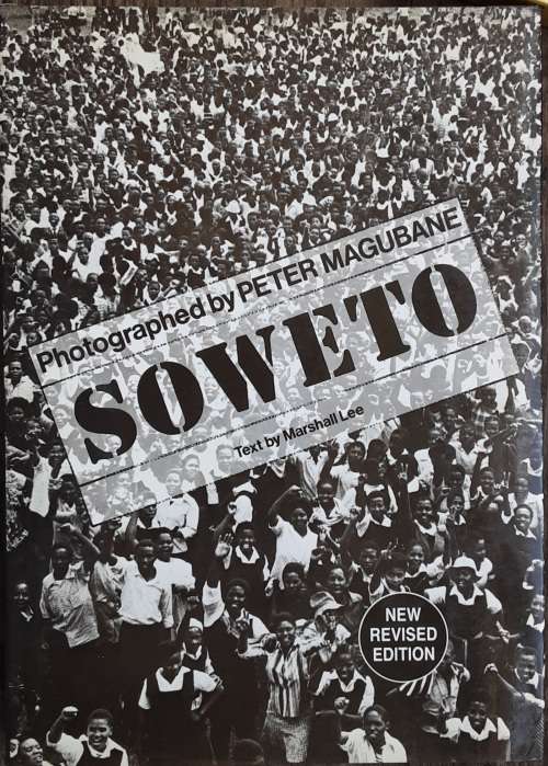 Soweto by Peter Magubane **New Revised Edition**