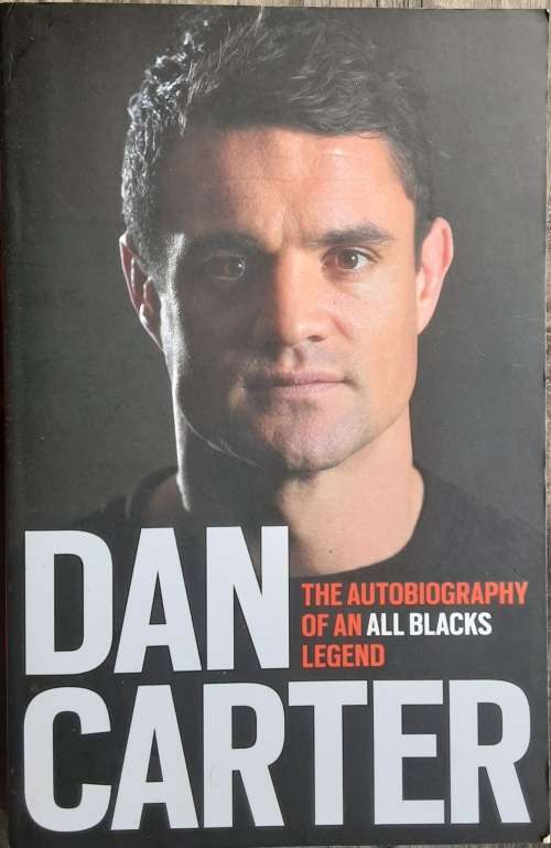 Dan Carter, The Autobiography of an All Blacks Legend