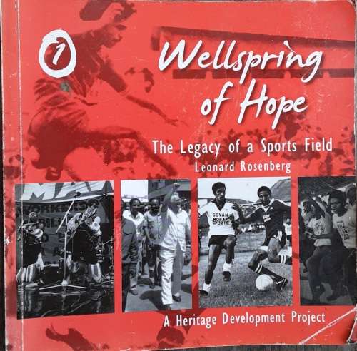 Wellspring of Hope, The Legacy of a Sports Field by Leonard Rosenberg
