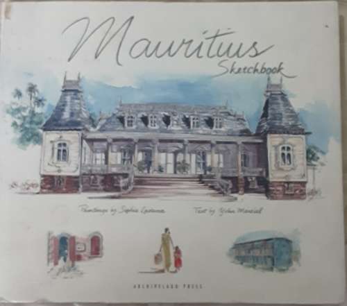 Mauritius Sketchbook by Sophie Ladame and Yvan Martial