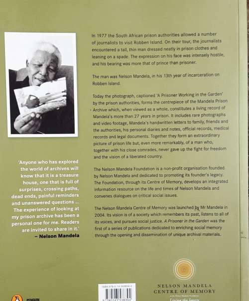 A Prisoner in the Garden Opening Nelson Mandela`s Prison Archive