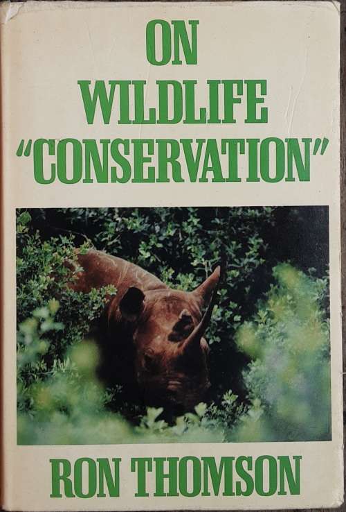 On Wildlife `Conservation` by Ron Thomson **SIGNED COPY**