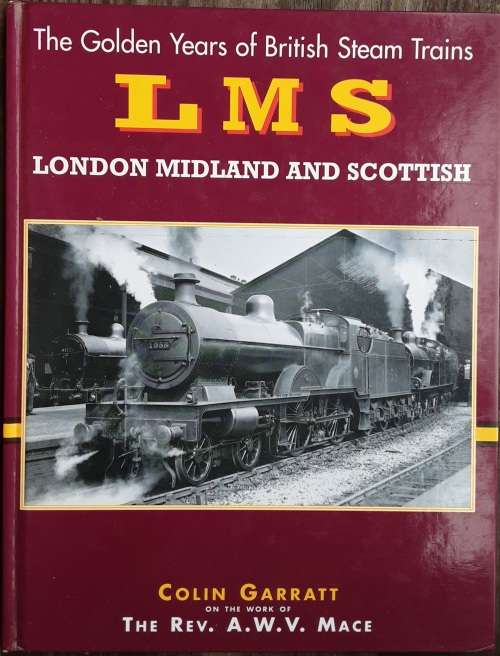 London Midland and Scottish British Steam Trains by Collin Garratt