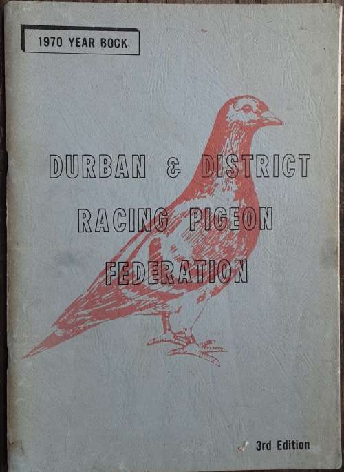 Durban and District Racing Pigeon Federation Year Books 1970, 73, 76, 77, 78