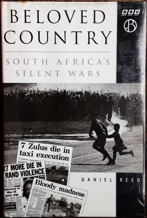 Beloved Country South Africa`s Silent Wars by Daniel Reed