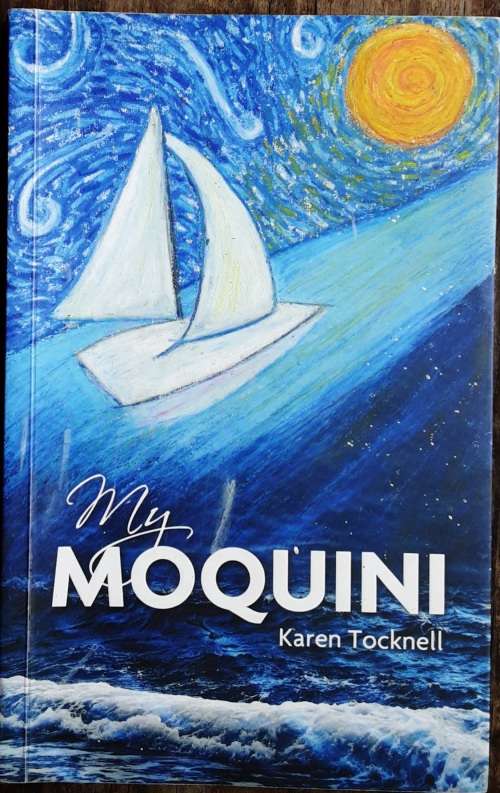 My Moquini by Karen Tocknell **SIGNED COPY**
