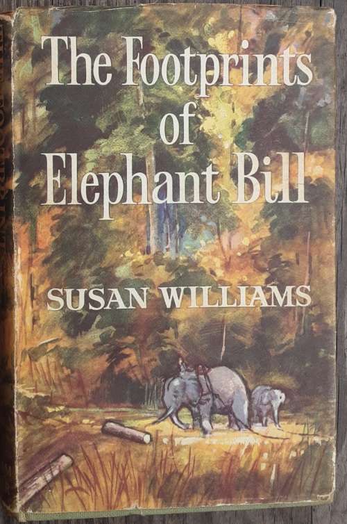 The Footprints of Elephant Bill by Susan Williams