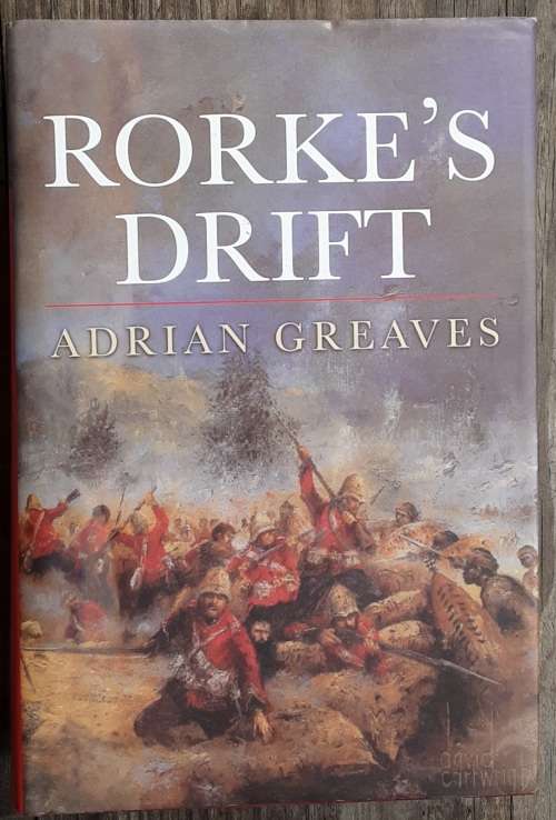 Rorke`s Drift by Adrian Greaves