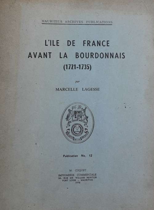 L`Ile De France Avant La Bourdonnais 1721-1735 par Marcelle Lagesse