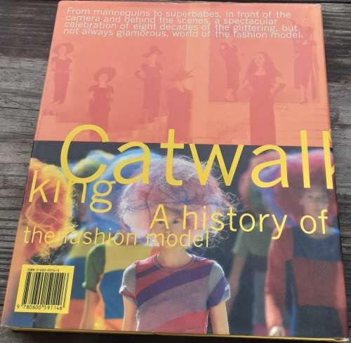 Catwalking, A History of the Fashion Model by Harriet Quick