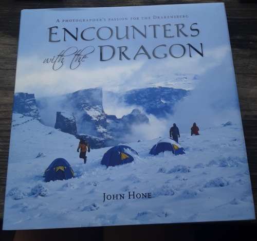 Encounters with the Dragon, A Photographer`s Passion for the Drakensberg by John Hone