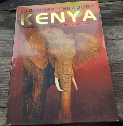 Journey Through Kenya by Mohamed Amin, Duncan Willetts and Brian Tetley
