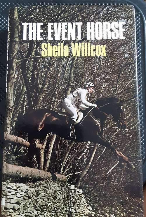 The Event Horse by Sheila Wilcox
