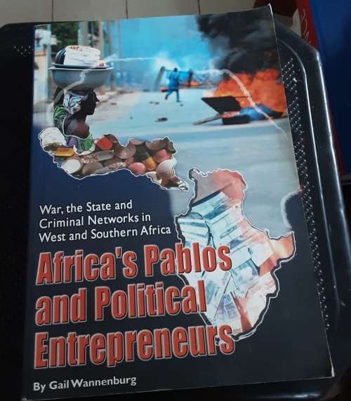 Africa`s Pablos and Political Entrepreneurs by Gail Wannenburg