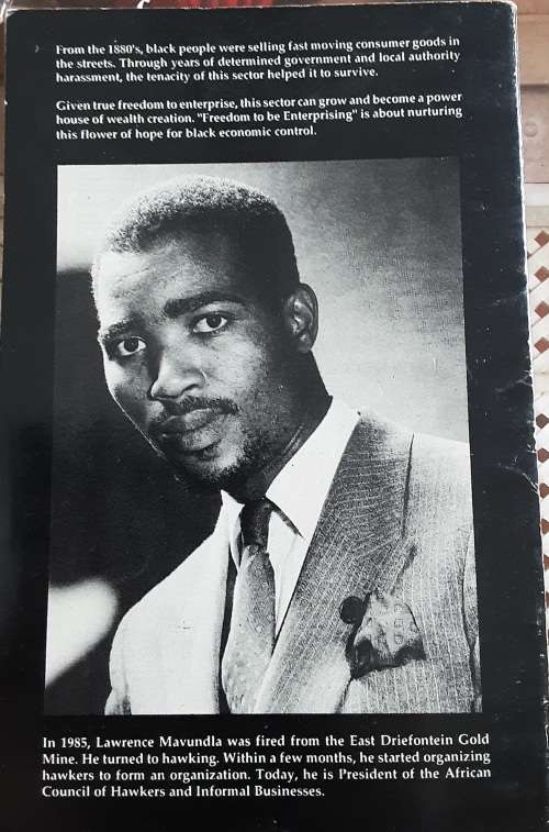 Freedom to be Enterprising The Informal Economic Agenda by Lawrence Mavundla **SIGNED**