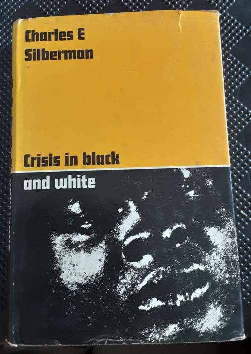 Crisis in Black And White by Charles E Silberman