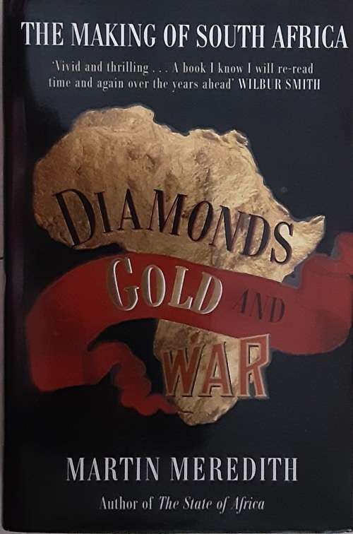 Diamonds, Gold And War by Martin Meredith