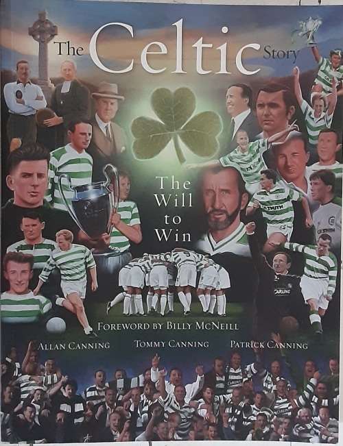 The Celtic Story  The Will to Win by Allan Canning **Graphic edition**