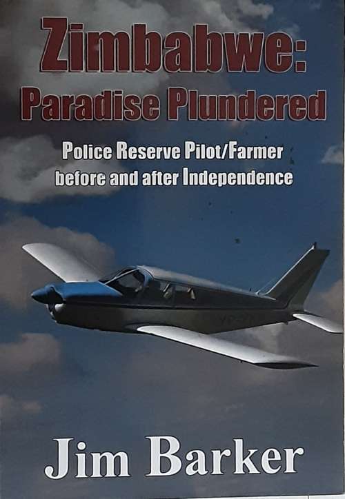 Zimbabwe: Paradise Plundered, Police Reseve Pilot/Farmer by Jim Barker