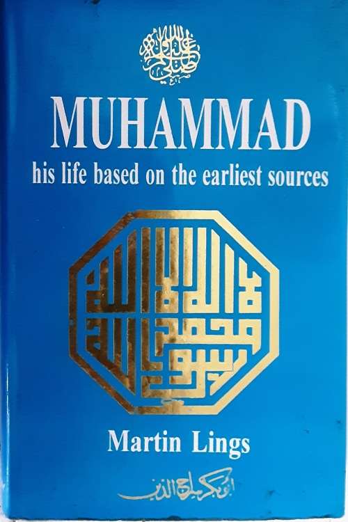 Muhammad his life based on the earliest sources by Martin Lings