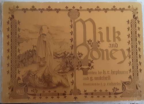 Milk and Honey by H R Hepburn and G Mitchell illustrated by C P Richards