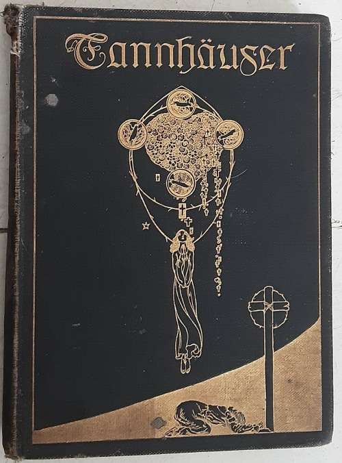 Tannhauser A Dramatic Poem by Richard Wagner presented by Willy Pogany