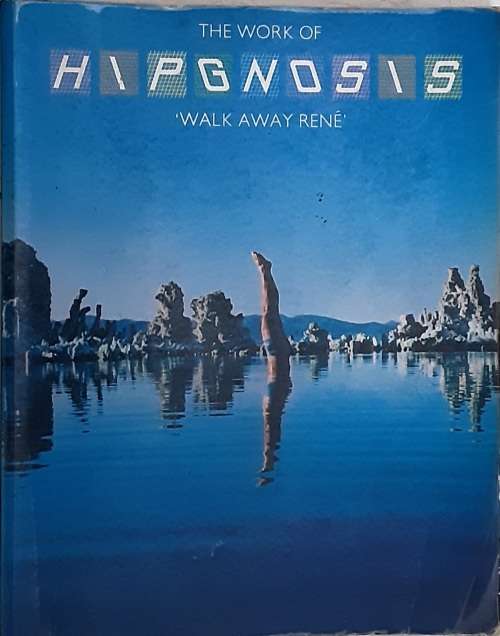 The Work of Hipgnosis `Walk Away Rene`