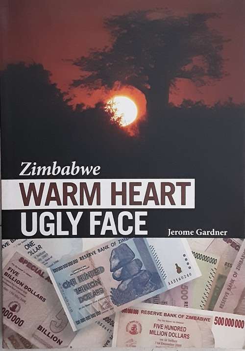 Zimbabwe Warm Heart Ugly Face by Jerome Gardner **SIGNED COPY**