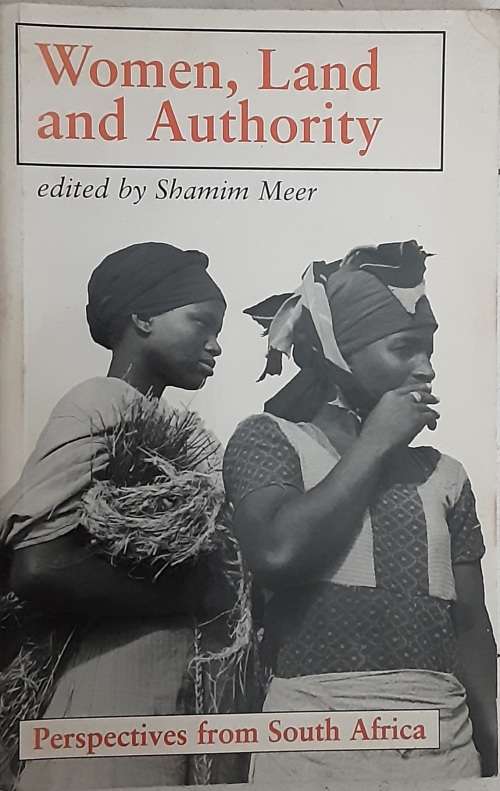 Women, Land and Authority edited by Shamim Meer