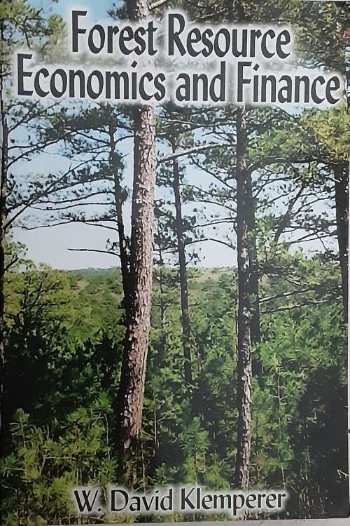 Forest Resource Economics and Finance by W David Klemperer