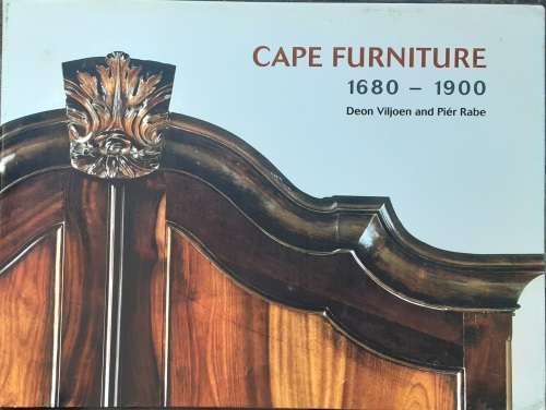 Cape Furniture 1680-1900 by Deon Viljoen and Pier Rabe