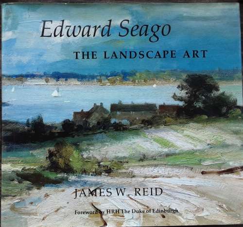 Edward Seago The Landscape Art by James W Reid **SIGNED by the author**